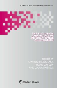 The Evolution and Future of International Arbitration