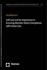 Soft Law and its Importance in Ensuring Member States' Compliance with Union Law