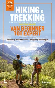 Hiking & Trekking van beginner tot expert door Christophe Deblaere