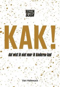 KAK! door Maison Slash