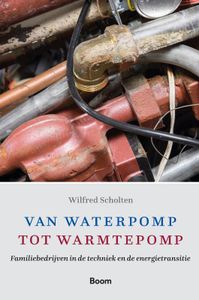 Van waterpomp tot warmtepomp door Wilfred Scholten