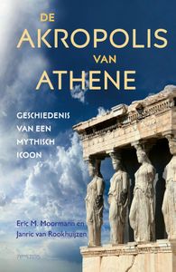De Akropolis van Athene door Janric van Rookhuijzen & Eric Moormann