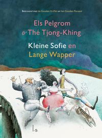 Kleine Sofie en lange Wapper door Els Pelgrom & Thé Tjong Khing inkijkexemplaar
