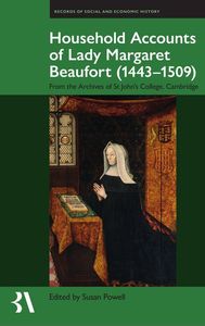 Household Accounts of Lady Margaret Beaufort (1443-1509)
