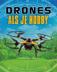 Drones als je hobby