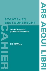 Ars Aequi cahiers Staats- en bestuursrecht: Ars Aequi cahiers  Staats- en bestuursrecht Het Nederlandse parlementaire stelsel