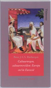 Annalen van het Thijmgenootschap: Cultuurwegen, cultuurwerelden Europa en/in Eurazië