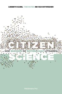 Citizen science door Tine Huyse & Ine van Hoyweghen & Liesbeth Gijsel