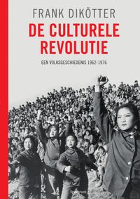 De culturele revolutie door Frank Dikötter