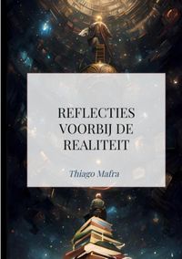 Reflecties voorbij de realiteit door Thiago Mafra inkijkexemplaar