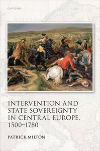 Intervention and State Sovereignty in Central Europe, 1500-1780