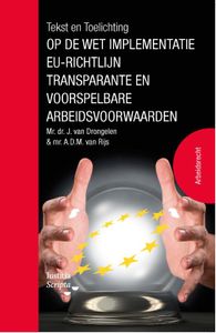 Tekst en Toelichting op de wet implementatie EU-richtlijn transparante en voorspelbare arbeidsvoorwaarden