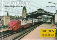 Van TEE tot TGV  25 jaar Thalys