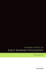 Oxford Studies in Early Modern Philosophy, Volume XI
