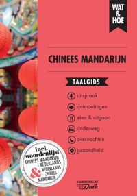 Wat & Hoe taalgids: Chinees Mandarijn
