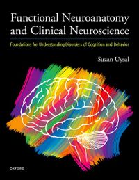 Functional Neuroanatomy and Clinical Neuroscience