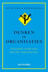 Denken in organisaties door Joseph Kessels & Tjip de Jong