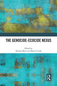 The Genocide-Ecocide Nexus