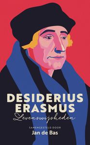 Desiderius Erasmus door Jan de Bas