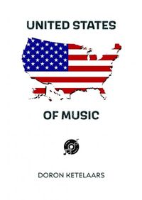 United States of Music door Doron Ketelaars inkijkexemplaar