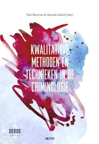 Kwalitatieve methoden en technieken in de criminologie 3de ed. 2016