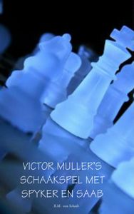 Victor Mullers schaakspel met Spyker en Saab door R.M. van Schaik