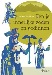 Ken je innerlijke goden en godinnen door Jan Van der Vurst