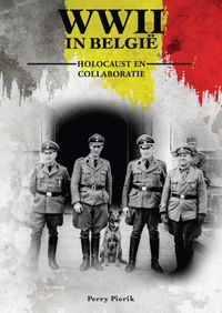 WWII in Belgie: Holocaust en Collaboratie