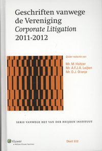 Geschriften vanwege de Vereniging Corporate Litigation 2011-2012