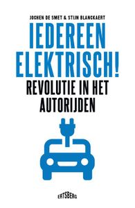 Iedereen elektrisch! door Stijn Blanckaert & Jochen de Smet