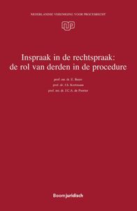 Nederlandse Vereniging voor Procesrecht: Inspraak in de rechtspraak: de rol van derden in de procedure