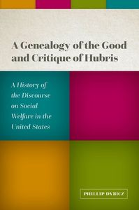 A Genealogy of the Good and Critique of Hubris