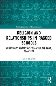 Religion and Relationships in Ragged Schools