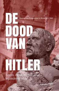 De dood van Hitler door Renée in ’t Veld & Maarten-Jan Dongelmans