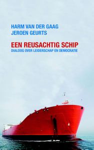 Een reusachtig schip door Harm van der Gaag & Jeroen Geurts