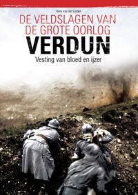 De veldslagen van de Grote Oorlog: Verdun