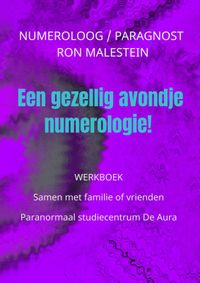 Werkboek: Een gezellig avondje numerologie! door Paragnost Ron Malestein inkijkexemplaar