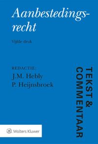 Tekst & Commentaar Aanbestedingsrecht door J.M. Hebly & P. Heijnsbroek