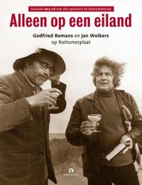 Alleen op een eiland, Godfried Bomans en Jan Wolkers op Rottumerplaat, boek + mp3 cd