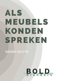 Als Meubels Konden Spreken door Wendy Wuyts