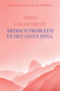 Medisch probleem en het leven erna. door Theo Galgenbeld
