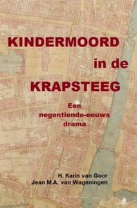 Kindermoord in de Krapsteeg door Jean M.A. Van Wageningen