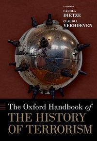 The Oxford Handbook of the History of Terrorism