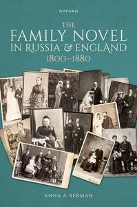 The Family Novel in Russia and England, 1800-1880