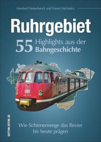 Ruhrgebiet. 55 Highlights aus