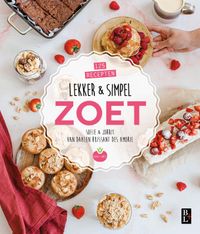 Lekker & simpel ZOET door Sofie Chanou & Jorrit van Daalen Buissant des Amorie