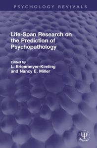 Life-Span Research on the Prediction of Psychopathology