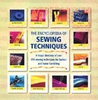 The Encyclopedia of Sewing Techniques