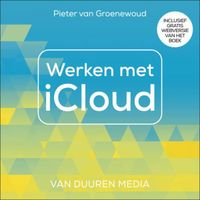 Werken met iCloud door Pieter van Groenewoud