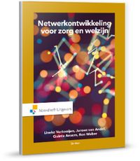 Netwerkontwikkeling voor zorg en welzijn door Lineke Verkooijen & Ron Weber & Quinta Ansem & Jeroen van Andel